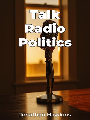 cover image of Talk Radio Politics